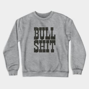 Bullshit 1976 Crewneck Sweatshirt